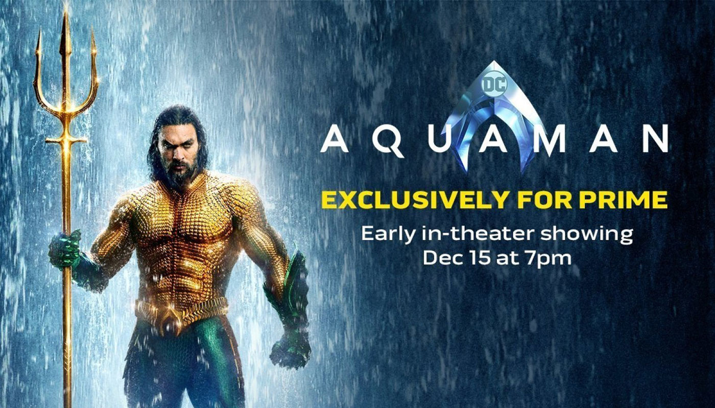 Amazon Prime සාමාජිකයන් හට සතියකට කලින් Aquaman චිත්‍රපටය නැරඹීමේ අවස්ථාව ලබා දෙයි