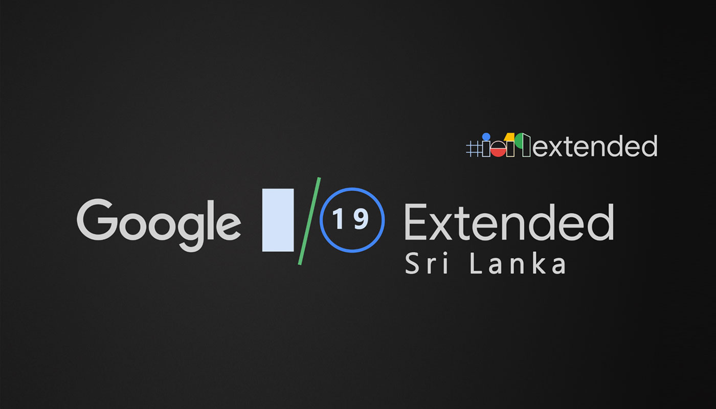 Mobitel සමාගම විසින් පවත්වනු ලබන Google I/O Extended 2019 Event එකේ Registration ආරම්භ කරයි