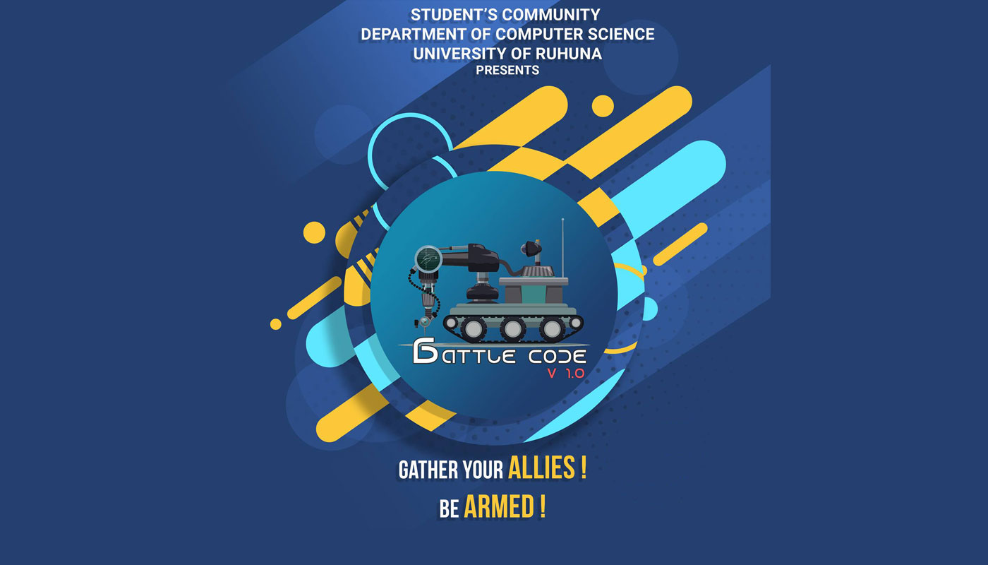 රුහුණ විශ්වවිද්‍යාලය විසින් BattleCode v1.0 නමින් Virtual Robotics Battle තරඟාවලියක් පැවැත්වීමට කටයුතු කරයි