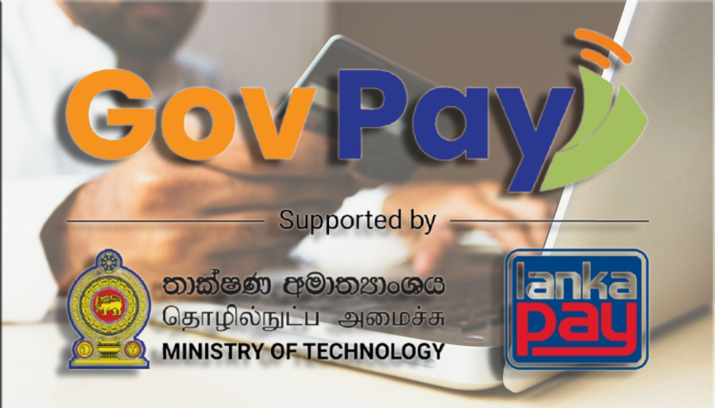 sri-lanka-to-digitize-all-state-payments-via-gov-pay-by-january