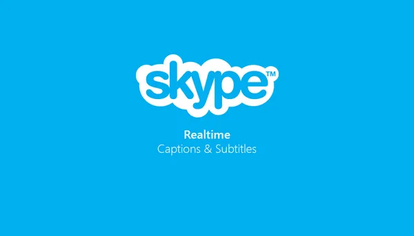 Real-time Captions සහ Subtitles පහසුකම Skype වලටත් ලබා දීමට Microsoft සමාගම කටයුතු කරයි