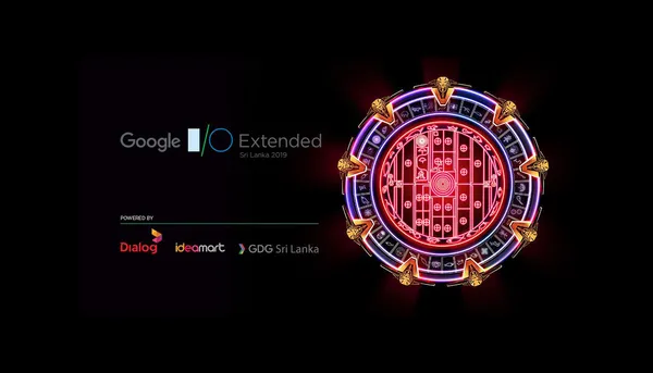 Dialog සමාගම විසින් ඔවුන්ගේ Google I/O Extended 2019 event එක නවත්වාදැමීමට තීරණය කරයි