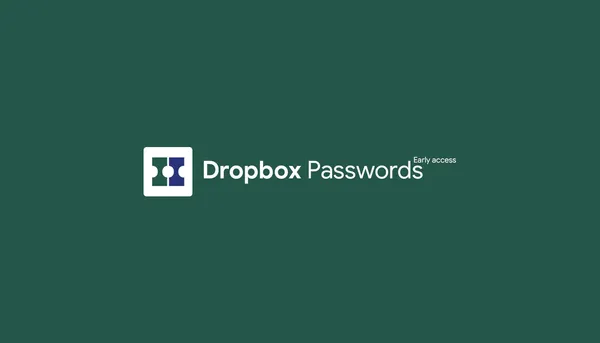 Dropbox සමාගම විසින් ඔවුන්ගේම Password Manager app එකක් හඳුන්වාදීමට කටයුතු කරයි